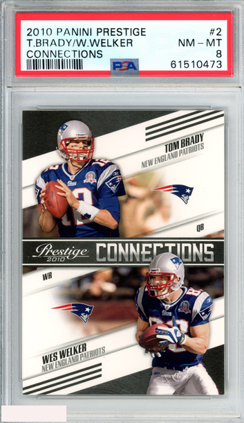 2010 PANINI PRESTIGE CONNECTIONS TOM BRADY WES WELKER #2 PATRIOTS PSA 8 NM-MT