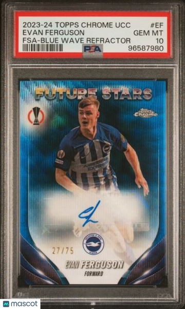 2023-24 Topps Chrome UEFA Club Competitions Future Stars Autographs Evan Ferguson #EF Blue Wave /75 PSA 10