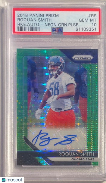 2018 Panini Prizm Rookie Autographs Roquan Smith #RS RKE. Autograph Neon GRN. Plsr. PSA 10