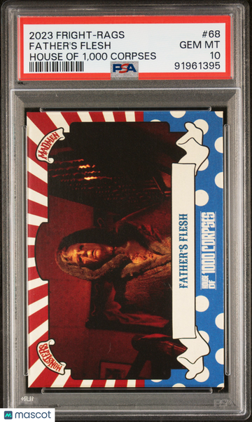 2023 Fright-Rags House Of 1,000 Corpses Father's Flesh #68 PSA 10