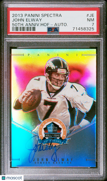 2013 Panini Spectra 50th Anniversary Hall Of Fame John Elway #JE Anniv. Hof Autograph PSA 7
