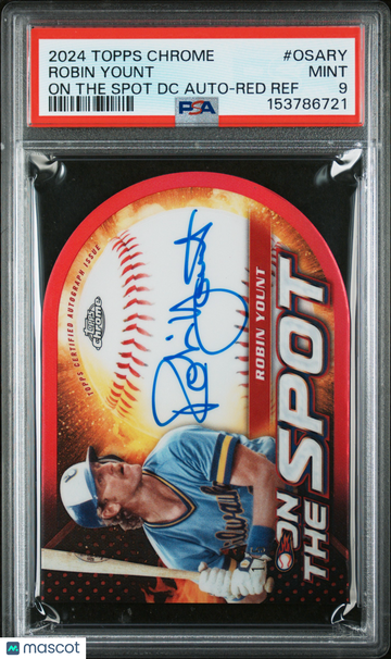 2024 Topps Chrome On The Spot Die-Cut Autographs Robin Yount #OSARY DC Red Ref / Parallel/Variety PSA 9 Topps