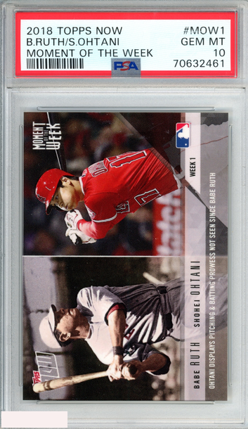 2018 TOPPS NOW BABE RUTH SHOHEI OHTANI #MOW1 MOMENT OF THE WEEK ROOKIE RC PSA 10