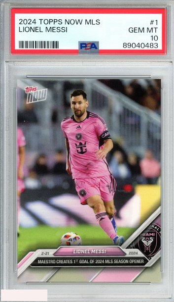 2024 TOPPS NOW MLS LIONEL MESSI #1 INTER MIAMI PSA 10 GEM MT