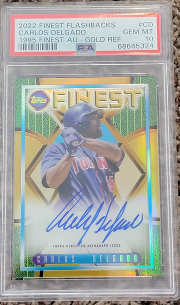 2022 Finest Flashbacks Carlos Delgado 1995 Finest Auto Gold Refractor PSA 10