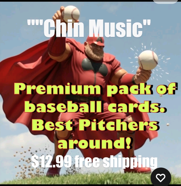 "Chin music" Premium pack of  baseball cards 