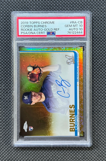2019 Topps Chrome Corbin Burnes /50 True Gold Refractor Auto RC ROOKIE #RA-CB PSA/DNA DUAL 10