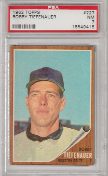 1962 Topps #227 Bobby Tiefenauer - PSA 7 (Near Mint)