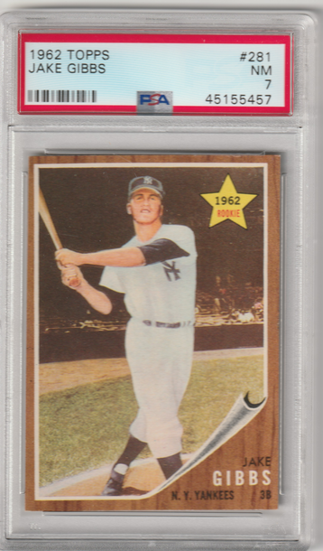 1962 Topps #281 Jake Gibbs Rookie Card PSA 7 (Near Mint)