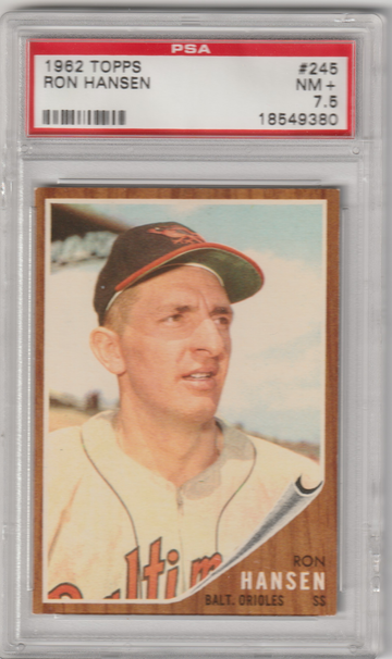 1962 Topps #245 Ron Hansen PSA 7.5 (Near Mint Plus)