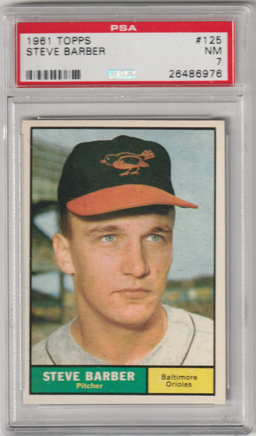 1961 Topps #125 Steve Barber PSA 7 (Near Mint)