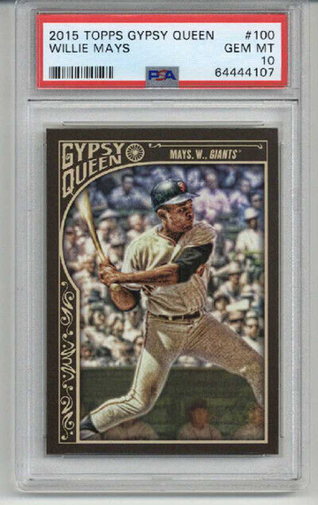 2015 TOPPS GYPSY QUEEN #100 WILLIE MAYS BASEBALL CARD GIANTS PSA 10