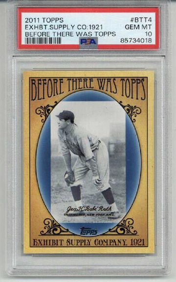 2011 TOPPS BEFORE THERE WAS TOPPS EXHIBIT SUPPLY CO 1921 #BTT4 BABE RUTH PSA 10