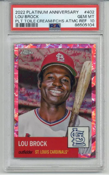 2022 TOPPS PLATINUM ANNIVERSARY FUCHSIA ATOMIC REFRACTOR LOU BROCK PSA 10 POP 1