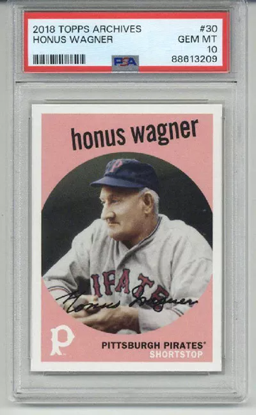2018 TOPPS ARCHIVES #30 HONUS WAGNER CARD PITTSBURGH PIRATES PSA 10 LOW POP