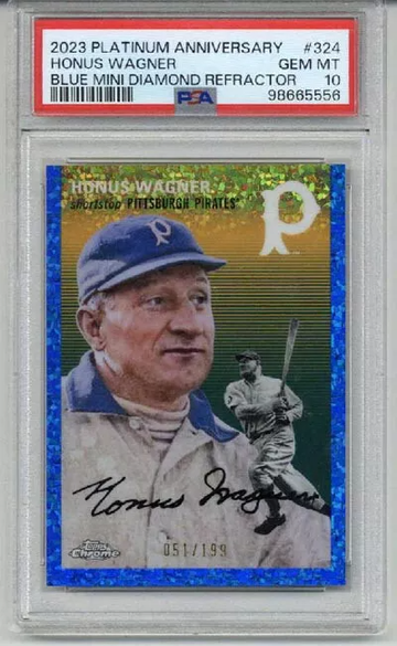2023 TOPPS CHROME PLATINUM BLUE MINI DIAMOND REFRACTOR HONUS WAGNER /199 PSA 10
