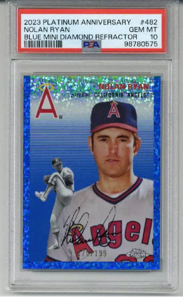 2023 TOPPS CHROME PLATINUM ANNIV BLUE DIAMOND REFRACTOR NOLAN RYAN /199 PSA 10