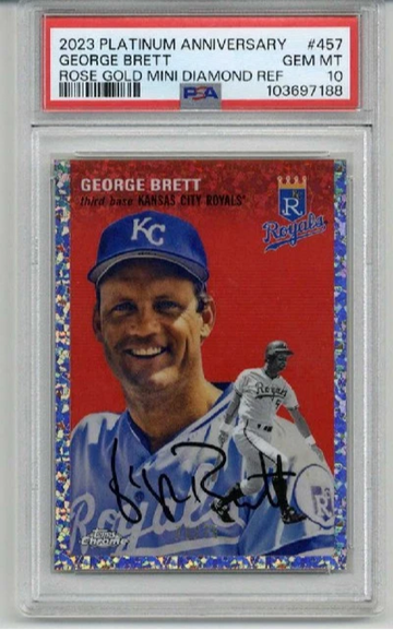 2023 TOPPS PLATINUM ANNIVERSARY ROSE GOLD REFRACTOR GEORGE BRETT PSA 10