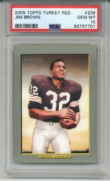 2005 TOPPS TURKEY RED #239 JIM BROWN CARD CLEVELAND BROWNS PSA 10