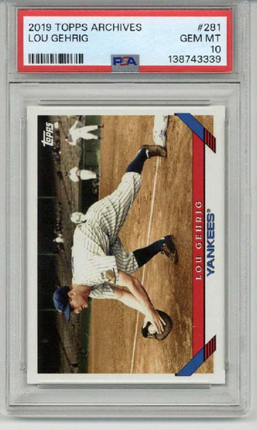 2019 TOPPS ARCHIVES #281 LOU GEHRIG CARD NEW YORK YANKEES PSA 10 LOW POP RARE