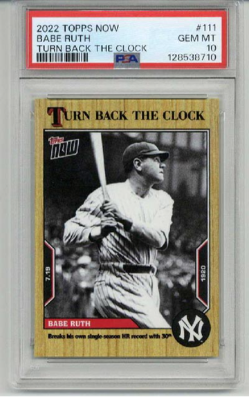 2022 TOPPS NOW TURN BACK THE CLOCK #111 BABE RUTH YANKEES PSA 10 LOW POP RARE