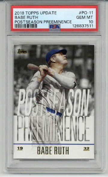2018 TOPPS UPDATE POSTSEASON PREEMINENCE #PO11 BABE RUTH YANKEES PSA 10 LOW POP