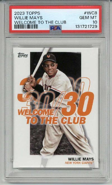 2023 TOPPS WELCOME TO THE CLUB 30/30 #WC8 WILLIE MAYS CARD GIANTS PSA 10 LOW POP