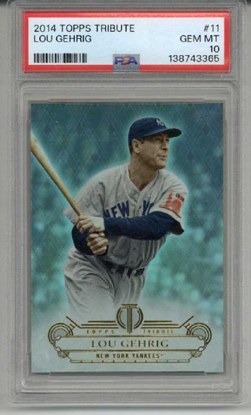 2014 TOPPS TRIBUTE #11 LOU GEHRIG CARD NEW YORK YANKEES PSA 10 LOW POP RARE