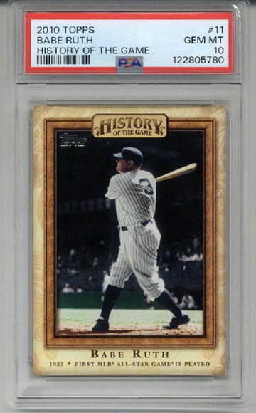 2010 TOPPS HISTORY OF THE GAME #11 BABE RUTH NEW YORK YANKEES PSA 10 LOW POP
