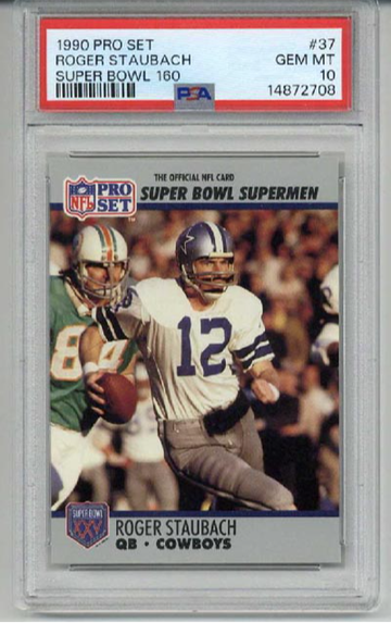 1990 PRO SET SUPER BOWL 160 #37 ROGER STAUBACH CARD COWBOYS PSA 10 LOW POP RARE