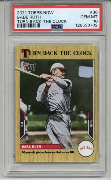2021 TOPPS NOW TURN BACK THE CLOCK #36 BABE RUTH RED SOX PSA 10 LOW POP RARE