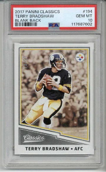 2017 PANINI CLASSICS BLANK BACK #194 TERRY BRADSHAW STEELERS /50 PSA 10 LOW POP