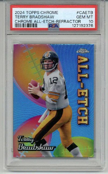 2024 TOPPS CHROME ALL ETCH REFRACTOR TERRY BRADSHAW STEELERS PSA 10 LOW POP RARE