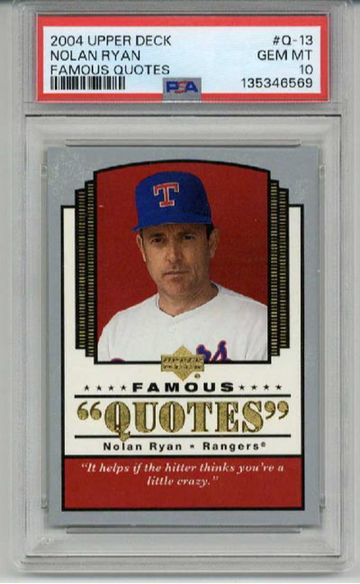 2004 UPPER DECK FAMOUS QUOTES #Q-13 NOLAN RYAN CARD RANGERS PSA 10 LOW POP RARE