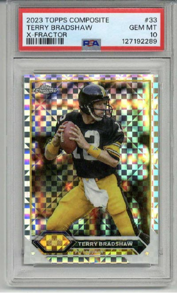 2023 TOPPS COMPOSITE X-FRACTOR #33 TERRY BRADSHAW STEELERS PSA 10 LOW POP RARE
