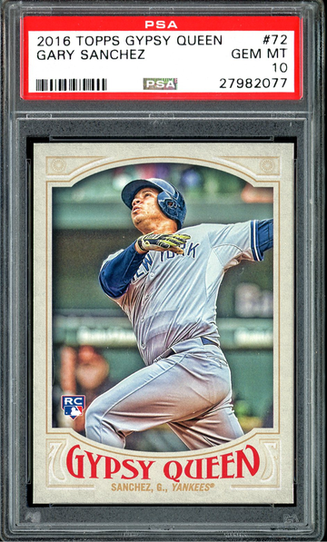 GARY SANCHEZ RC PSA 10 2016 TOPPS GYPSY QUEEN #72 GEM MINT YANKEES