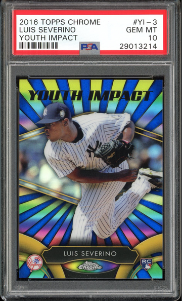 LUIS SEVERINO PSA 10 RC 2016 TOPPS CHROME YOUTH IMPACT #YI-3