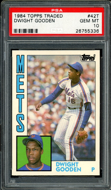 1984 TOPPS TRADED DWIGHT GOODEN #42 T PSA 10 PERFECTLY CENTERED
