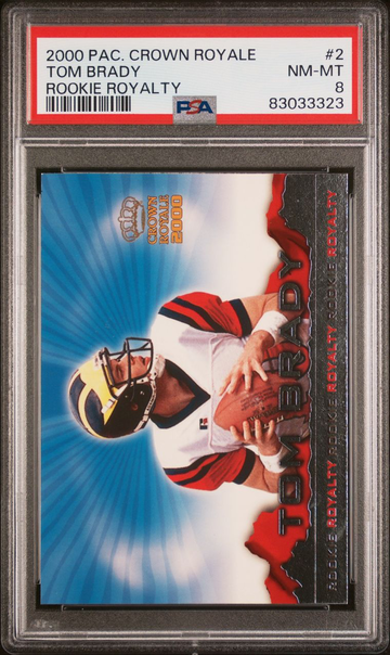 2000 CROWN ROYALE TOM BRADY ROOKIE ROYALTY NM-MT PSA 8