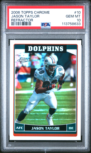 2006 TOPPS CHROME JASON TAYLOR #10 REFRACTOR PSA 10 HOF (POP 3)