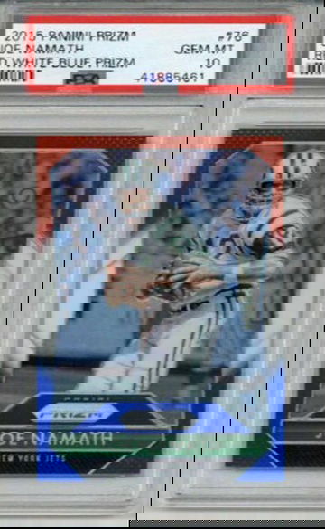 2015 PANINI PRIZM RED WHITE BLUE PRIZM #76 JOE NAMATH CARD JETS PSA 10 LOW POP