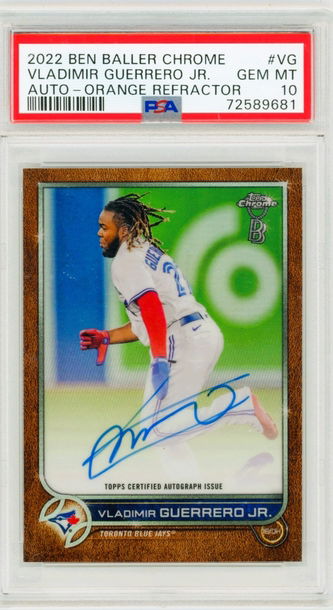 Vladimir Guerrero Jr 2022 Topps Chrome Ben Baller Edition Orange Refractor Autograph /25 PSA 10 Gem Mint