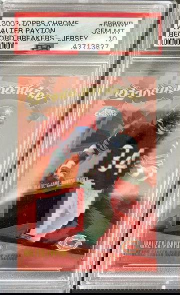 2003 Topps Chrome Walter Payton Record Breakers Jersey /75 PSA 10