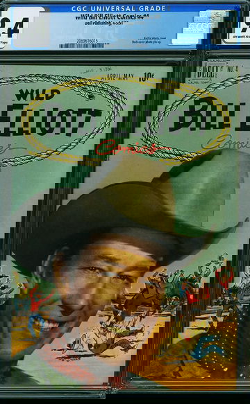 WILD BILL ELLIOTT COMICS #4, CGC 9.4 NM -- HIGHEST GRADED