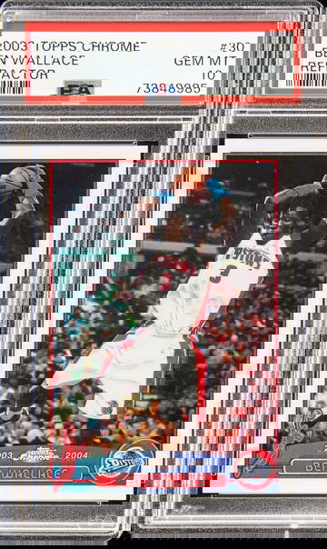 2003-04 TOPPS CHROME BEN WALLACE REFRACTOR #30 PSA 10