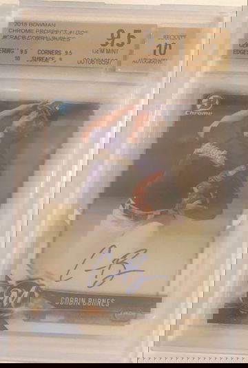 2018 Bowman Chrome Prospect  Corbin Burnes Auto RC BGS 9.5