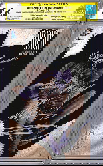 DARK KNIGHT III THE MASTER RACE #1 CGC-SS 9.6 SIGNED 4X FRANK MILLER ET AL 2016