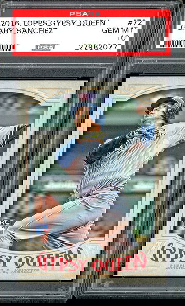GARY SANCHEZ RC PSA 10 2016 TOPPS GYPSY QUEEN #72 GEM MINT YANKEES