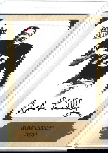 BOB LILLY 2001 FLEER ULTRA COLLEGE GREATS PREVIEW AUTOGRAPH AUTO -TCU! COWBOYS!