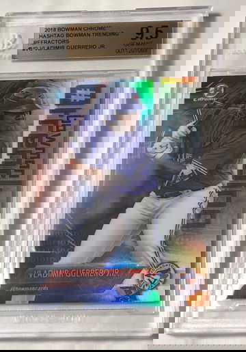 2018 BOWMAN CHROME HASTAG BOWMAN  TRENDING “REFRACTORS  ROOKIE ” #VG VLADIMIR  GUERRERO JR.  9.5  GEM-MT  (POP  32)